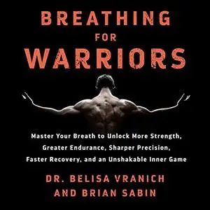 Breathing for Warriors [Audiobook]