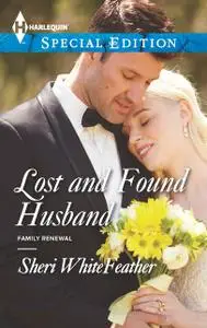 «Lost and Found Husband» by Sheri WhiteFeather