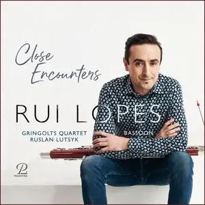 Rui Lopes, Gringolts Quartet & Ruslan Lutsyk - Close Encounters. Works for Bassoon and String Quartet (2023)