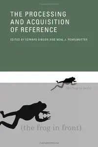 The Processing and Acquisition of Reference