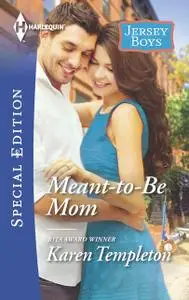 «Meant-to-Be Mom» by Karen Templeton