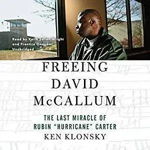 Freeing David McCallum: The Last Miracle of Rubin "Hurricane" Carter (Audiobook)