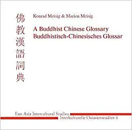 Buddhistisch-Chinesisches Glossar / A Buddhist Chinese Glossary