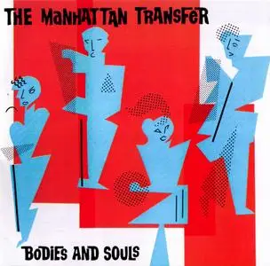 The Manhattan Transfer - Bodies And Souls (1983)