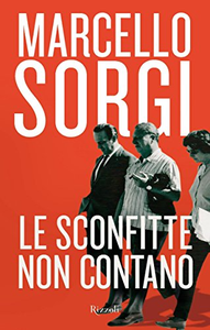 Le sconfitte non contano - Marcello Sorgi