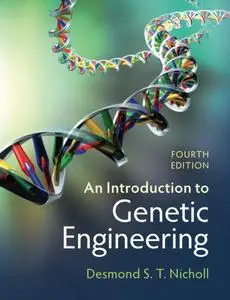 An Introduction to Genetic Engineering, 4th Edition