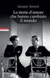 Gilbert Sinoué, "Le storie d'amore che hanno cambiato il mondo"