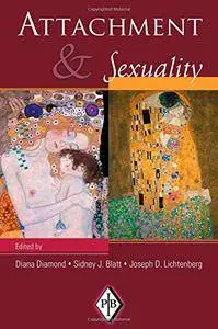 Attachment and Sexuality (Psychoanalytic Inquiry Book Series)(Repost)