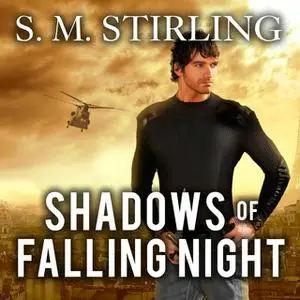 «Shadows of Falling Night: A Novel of the Shadowspawn» by S.M. Stirling