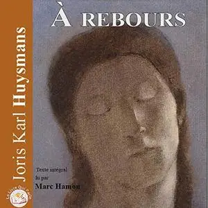 Joris-Karl Huysmans, "À rebours"