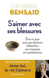 Catherine Bensaid, "S'aimer avec ses blessures"
