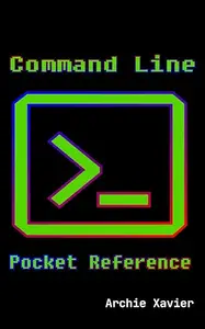 Command Line Pocket Reference: The perfect pocket guide for Linux and Unix command line commands