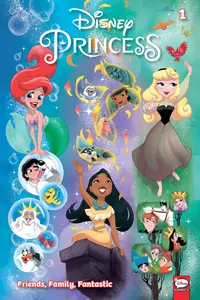 Disney Princess - Friends, Family, Fantastic
