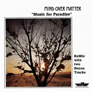 Mind Over Matter - Music For Paradise (1987) [Reissue 1991]