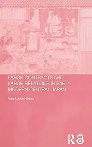 Labour Contracts and Labour Relations in Early Modern Central Japan