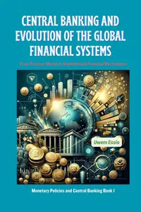 Central Banking and the Evolution of the Global Financial Systems