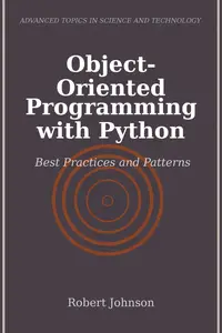 Object-Oriented Programming with Python: Best Practices and Patterns