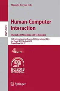 Human-Computer Interaction. Interaction Modalities and Techniques: 15th International Conference, HCI International 2013, Las V