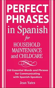 Perfect phrases in spanish for household maintenance and child care