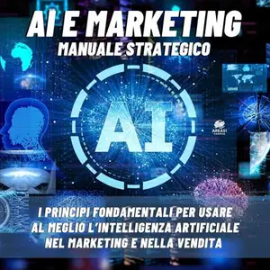 «AI e Marketing. Manuale strategico by Area51 Campus