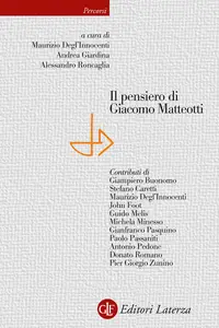 Il pensiero di Giacomo Matteotti - Maurizio Degl'Innocenti & Andrea Giardina & Alessandro Roncaglia