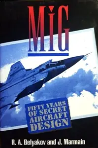 MiG: Fifty Years Of Secret Aircraft Design (Repost)