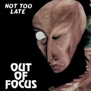 Out Of Focus - 3 Albums (1972-2007)