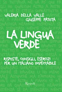 Giuseppe Patota, Valeria Della Valle - La lingua verde