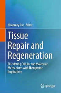 Tissue Repair and Regeneration