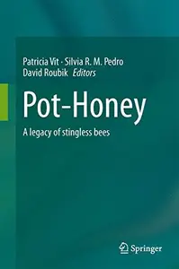 Pot-Honey: A legacy of stingless bees