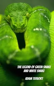 The Legend of Green Snake and White Snake
