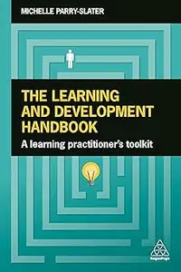 The Learning and Development Handbook: A Learning Practitioner's Toolkit