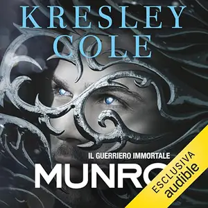 «Munro? Il guerriero immortale» by Kresley Cole