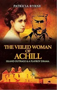 The Veiled Woman of Achill: Island Outrage & A Playboy Drama