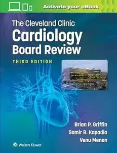 The Cleveland Clinic Cardiology Board Review (3rd Edition)