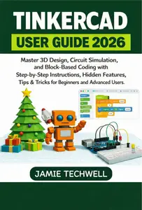 TINKERCAD USER GUIDE 2026