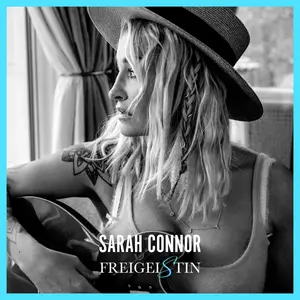 Sarah Connor - Freigeistin (2025) [Official Digital Download]