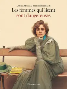 Laure Adler, Stefan Bollmann, "Les femmes qui lisent sont dangereuses"