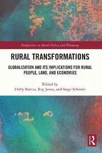 Rural Transformations: Globalization and Its Implications for Rural People, Land, and Economies