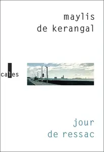 Maylis de Kerangal, "Jour de ressac"