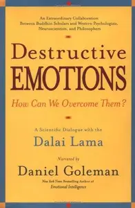 Destructive Emotions: A Scientific Dialogue with the Dalai Lama