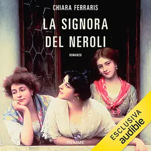 «La signora del Neroli» by Chiara Ferraris