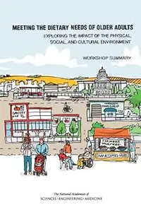 Meeting the Dietary Needs of Older Adults: Exploring the Impact of the Physical, Social, and Cultural Environment: Works