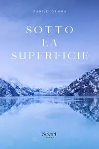 Sotto la superficie - Danilo Gemma