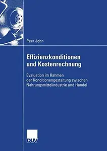 Effizienzkonditionen und Kostenrechnung: Evaluation im Rahmen der Konditionengestaltung zwischen Nahrungsmittelindustrie und Ha