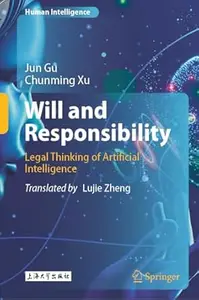 Will and Responsibility: Legal Thinking of Artificial Intelligence