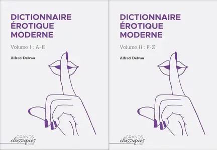 Alfred Delvau, "Dictionnaire érotique moderne", 2 volumes