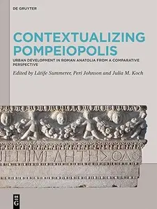 Contextualizing Pompeiopolis: Urban Development in Roman Anatolia from a Comparative Perspective
