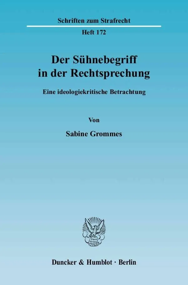 Der Sühnebegriff in der Rechtsprechung: Eine ideologiekritische Betrachtung