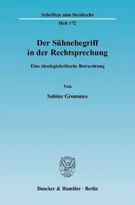 Der Sühnebegriff in der Rechtsprechung: Eine ideologiekritische Betrachtung